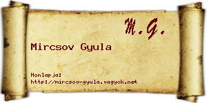 Mircsov Gyula névjegykártya